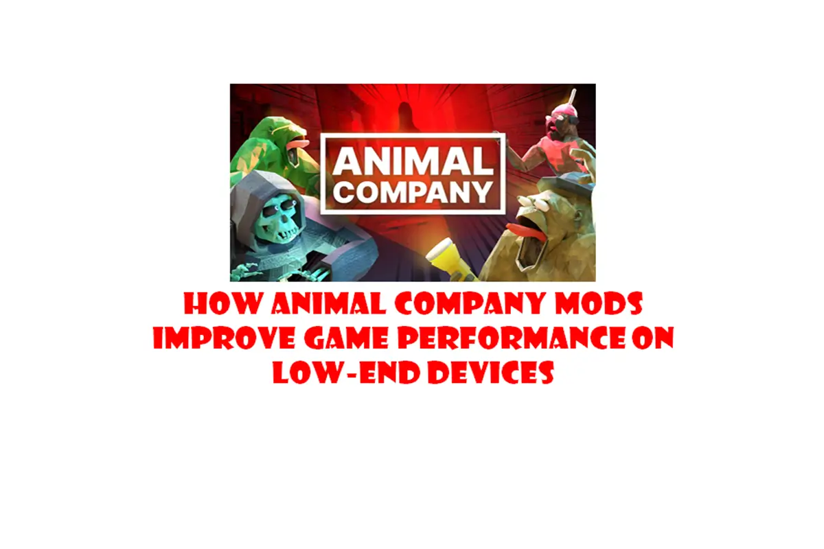How Animal Company Mods Improve Game Performance on Low-End Devices