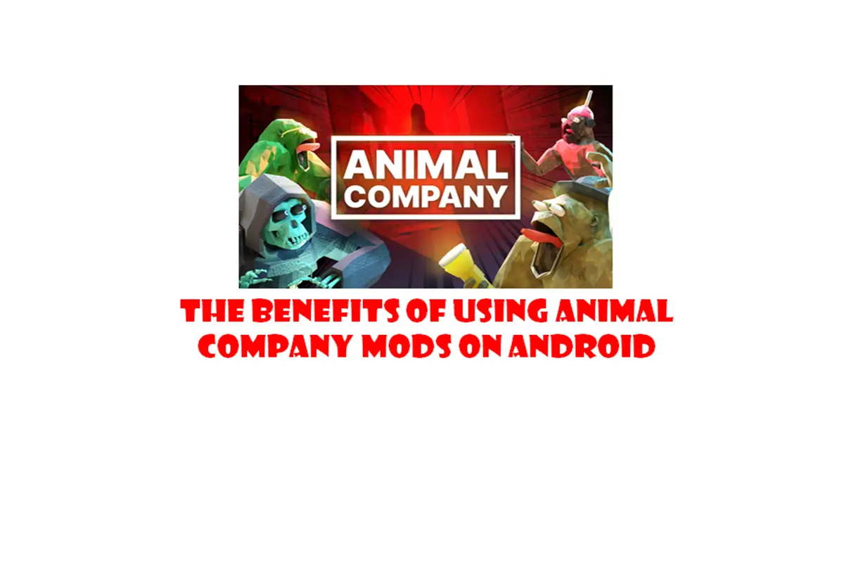 The Benefits of Using Animal Company Mods on Android