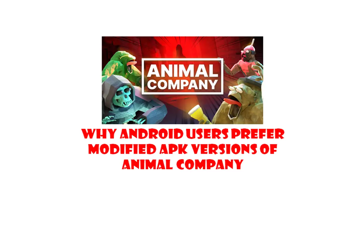Why Android Users Prefer Modified APK Versions of Animal Company